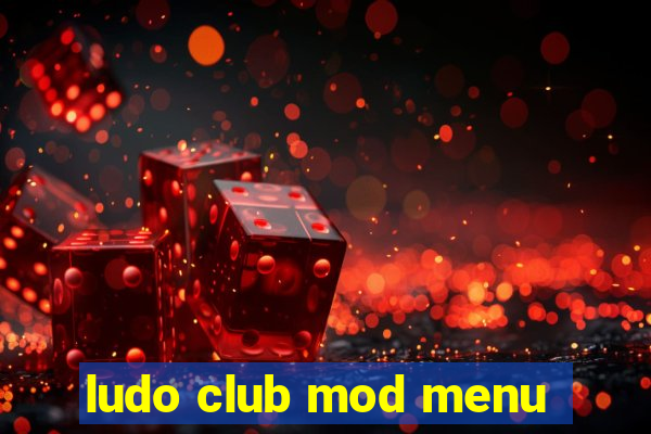 ludo club mod menu